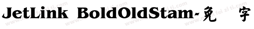 JetLink BoldOldStam字体转换